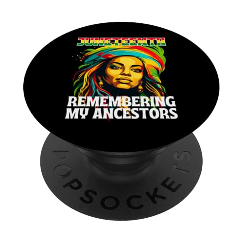 Juneteenth Remembering my Ahnen - Black History Month PopSockets Klebender PopGrip von Juneteenth Remembering my Ancestors Black History