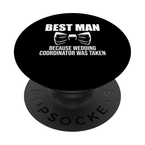 Best Man Because Wedding Coordinator Was Taken PopSockets Klebender PopGrip von Junggesellenabschied Party Degin Idee Hochzeit