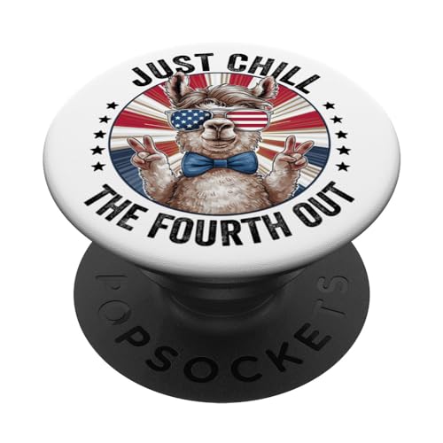 Just Chill The Fourth Out 4. Juli Lama PopSockets mit austauschbarem PopGrip von Just Chill The Fourth Out 4th Of July