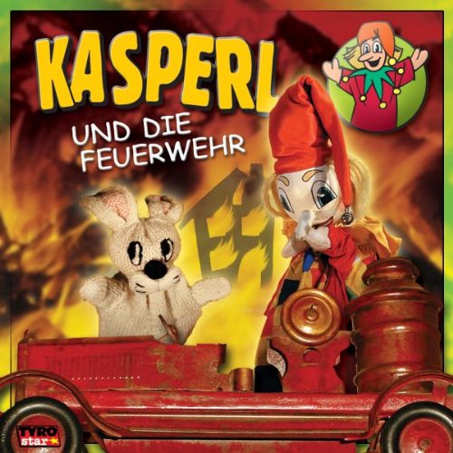 Kasperl und die Feuerwehr von KASPERL