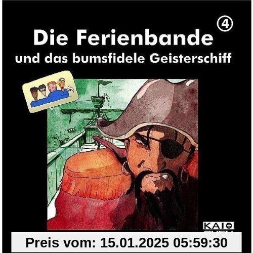 Die Ferienbande und das bumsfidele Geisterschiff von Kai + Sven