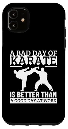 Hülle für iPhone 11 Lustiges Karateka mit Aufschrift "A Bad Day Of Karate" von Karate Enthusiasts Passionate Martial Arts Fans