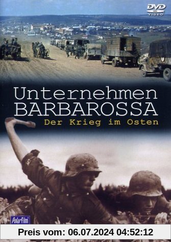 Unternehmen Barbarossa - Der Krieg im Osten von Karl Höffkes