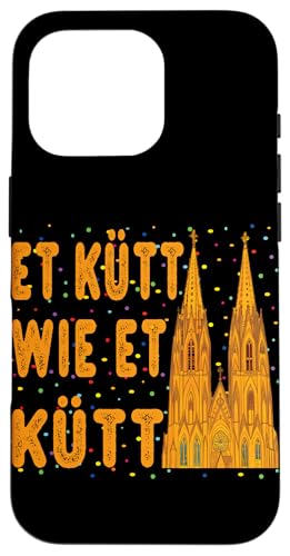 Hülle für iPhone 16 Pro Köln Et Kütt wie et Kütt Karneval Kölsch Kölle Alaaf von Karneval Kostüm Fasching Köln Outfit Damen Herren