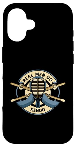 Hülle für iPhone 16 Real Men Do Kendo Kata Kenjutsu Katana Samurai Kendo von Katana Kenjutsu Kata Kendo Samurai Geschenke