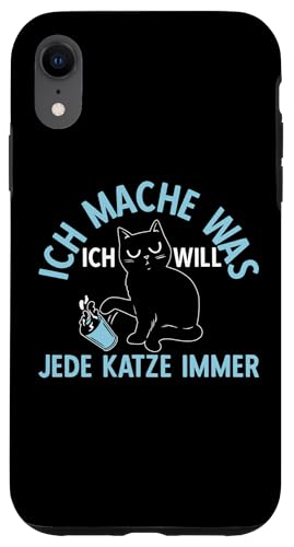 Hülle für iPhone XR Katzen Lustiges Katze Ich Mache Was Ich Will von Katzenbesitzer Katze Spruch