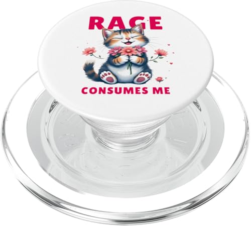 Rage Consumes Me Lustiges Katzen Niedliche Katze mit Blumen PopSockets PopGrip für MagSafe von Katzenbesitzer Katzen Spruch Grafik Herren Damen