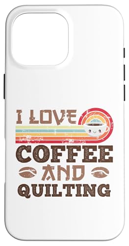 Hülle für iPhone 16 Pro Max Ich liebe Kaffee und Quilting Cute Kawaii von Kawaii Coffee Lover