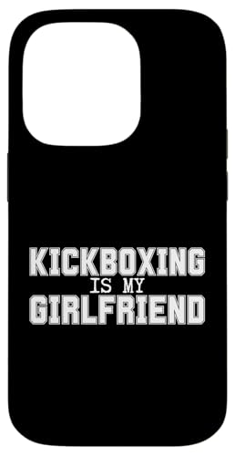 Hülle für iPhone 14 Pro Kickboxing Is My Girlfriend Lustiger Kickboxer von Kickboxing Passion For Kickboxer