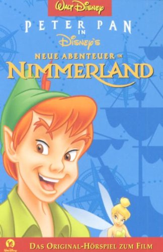 Peter Pan: Neue Abenteuer im Nimmerland, Original Hörspiel zu Film [MC] [Musikkassette] von Kiddinx Media GmbH