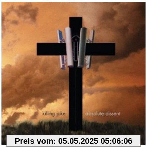 Absolute Dissent Absolute Dissent von Killing Joke