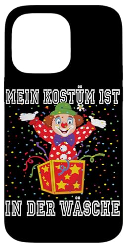 Hülle für iPhone 14 Pro Max Clown Karneval Kostüm Mein Kostüm ist in der Wäsche von Kinder Faschingskostüm Köln Gruppenkostüm 2025