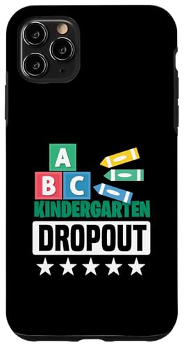 Hülle für iPhone 11 Pro Max ABC Kindergarten Dropout Lustiger Humor von Kindergarten Teacher Education Humor Fun