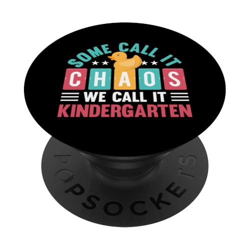 Manche nennen es Chaos, wir nennen es Kindergarten PopSockets Klebender PopGrip von Kindergarten Teacher Education Humor Fun