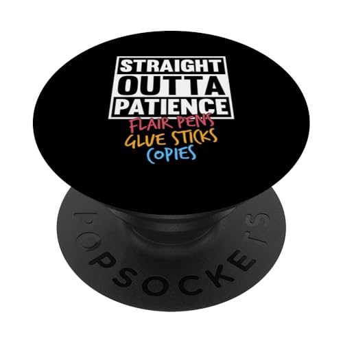 Straight Outta Patience Lehrerleben PopSockets Klebender PopGrip von Kindergarten Teacher Education Humor Fun