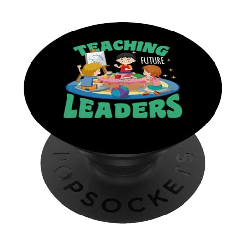 Teaching Future Leaders Kindergarten Lehrer PopSockets Klebender PopGrip von Kindergarten Teacher Education Humor Fun