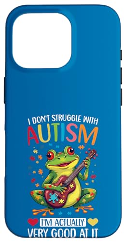 Niedlicher Frosch mit der Aufschrift "I Don't Struggle With Autism Dad Mom" Hülle für iPhone 16 Pro von Kindness & Acceptance Wear.USA