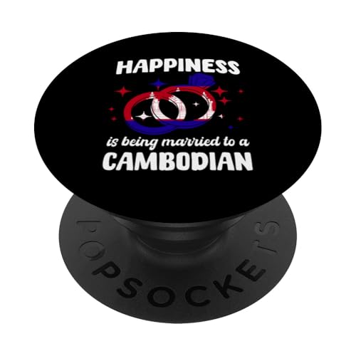 Glück ist, mit einer kambodschanischen Flagge verheiratet zu sein. Kambodscha PopSockets Klebender PopGrip von Kingdom Of Cambodia Design Love Cambodia Culture