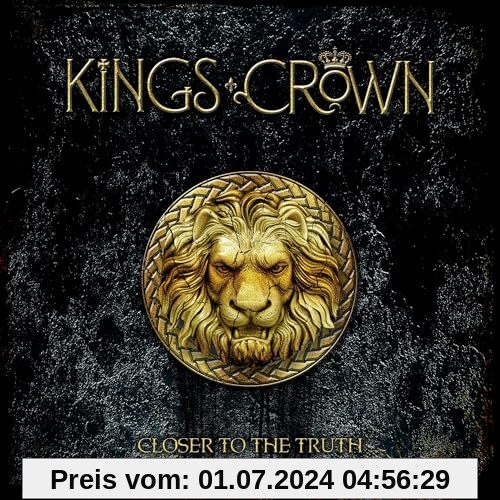 Closer To The Truth von Kings Crown