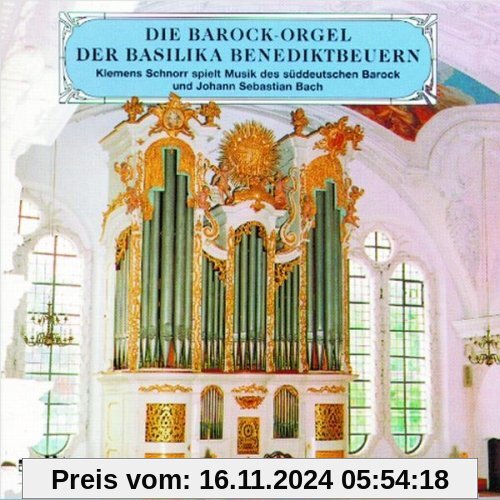 Die Barock-Orgel in Benediktbeuren von Klemens Schnorr