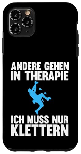 andere gehen in Therapie nur Klettern Berge Hülle für iPhone 11 Pro Max von Klettern & Klettertrainer Geschenke