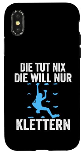 die tut nix die will nur Klettern Berge Hülle für iPhone X/XS von Klettern & Klettertrainer Geschenke