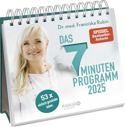 Wochenkalender 2025: Das 7-Minuten-Programm: 53 x einfach gesünder leben | Tischkalender zum Aufstellen m. Fotos, Rezepten, Übungen & Anregungen von Bestsellerautorin Dr. Franziska Rubin von Knaur MensSana Kalender