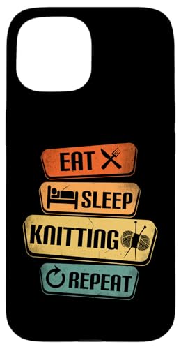 Hülle für iPhone 15 Eat Sleep Knitting Wiederhole Lustiges Stricken von Knitting Yarn Fiber and Knits Designs