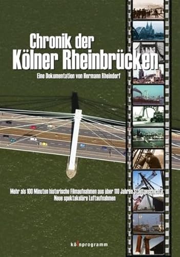 Chronik der Kölner Rheinbrücken von Kölnprogramm