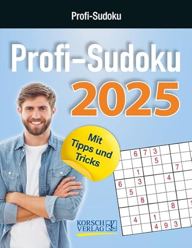 Profi Sudoku - Abreißkalender 2025 - Korsch-Verlag - Tages-Abreisskalender - Jeden Tag ein neues herausforderndes Sudoku - Aufstellbar - 12 cm x 16 cm von Korsch Verlag