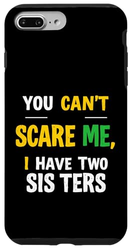 YOU CAN'T SCARE ME, I HAVE TWO SISTERS Bold Typographic Hülle für iPhone 7 Plus/8 Plus von Kühnes typografisches Design