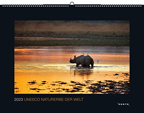 UNESCO Naturerbe der Welt - Kalender 2023 - Kunth-Verlag - Wandkalender mit faszinierenden Aufnahmen - Schätze der Natur - 60 cm x 45 cm von Kunth