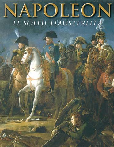 Napoléon : Le soleil d'Austerlitz - Edition limitée 2 DVD [inclus 1 livret de 80 pages et 1 sachet de terre provenant d'Austerlitz] [FR Import] von L.M.L.R.