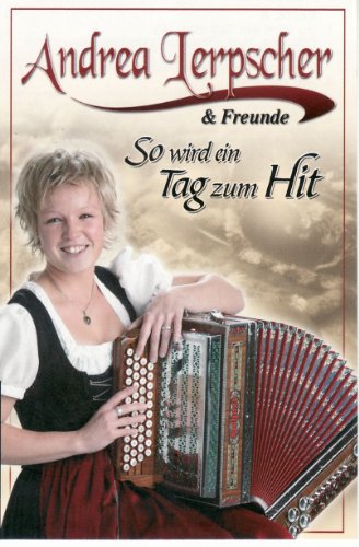 So Wird Ein Tag Zum Hit [Musikkassette] [Musikkassette] von LERPSCHER,ANDREA & FREUNDE