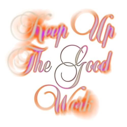 Keep Up the Good Work Keep Up the Good Work von Coop-Bella Union