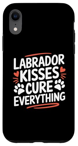 Hülle für iPhone XR Labrador Kisses Cure Everything Laborhunde-Retriever von Labrador Retriever Dog Lover Gifts