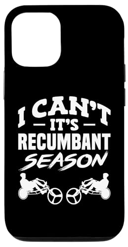 Hülle für iPhone 13 I Can't It's Recumbent Season Dreirad Reiten Biker von Laid-Back Bike Riding Lover Tricycle Design