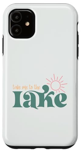 Hülle für iPhone 11 Bring mich zum See im Freien, Natur, Sommerabenteuer von Lake Outdoors Boating Fishing Summer Vacation Tees