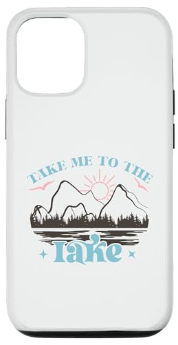Hülle für iPhone 12/12 Pro Take Me To The Lake Summer Sun Outdoor Mountain Adventure von Lake Outdoors Boating Fishing Summer Vacation Tees