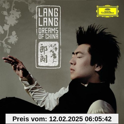 Dreams of China (inkl. Time For Dreams mit Schiller) von Lang Lang