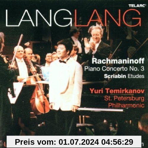 Lang Lang: Rachmaninoff Piano Concerto No. 3, Scriabin Etudes von Lang Lang