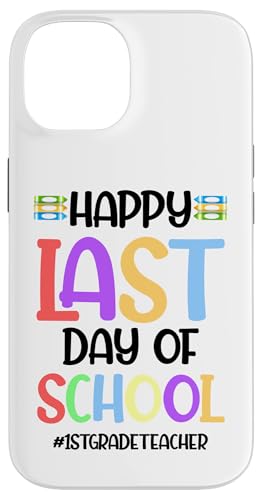 Hülle für iPhone 14 Lustiger 1. Klasse Lehrer Happy Last Day Of School Humor von Last Day of School Apparel for Teachers Students