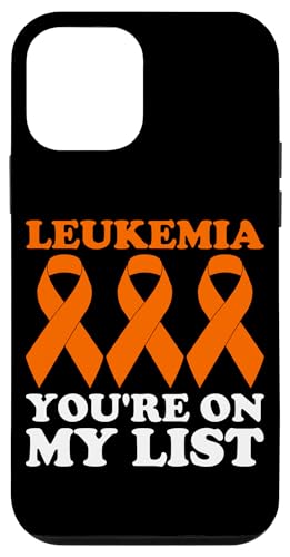 Hülle für iPhone 12 mini Leukämie, You're on My List Leukämie-Bewusstsein von Leukemia Awareness Leukemia Warrior Hematologist