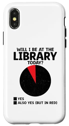 Hülle für iPhone X/XS Werde ich heute in der Bibliothek sein? Bücherlesen, Bibliophile? von Library Book Librarian Gifts