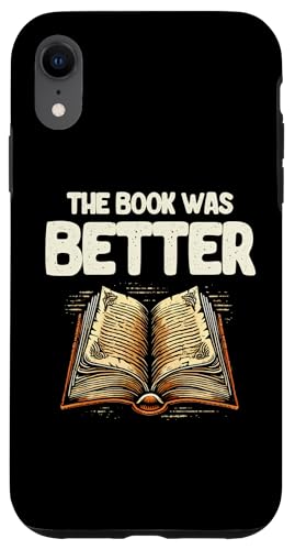 Hülle für iPhone XR The Book Was Better Reading Bookworm Bibliophile von Library Book Librarian Gifts