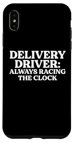 Hülle für iPhone XS Max Delivery Driver Service Always Racing The Clock von Lieferant Auslieferdienst Designs Idee