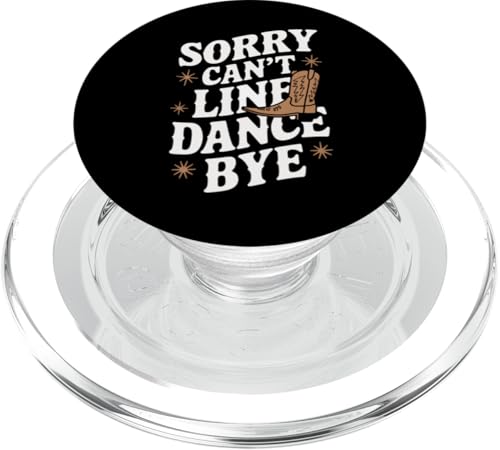 Line Dancing Sorry Can't Line Dance Tschüss PopSockets PopGrip für MagSafe von Line Dance Country Dancing Dancer