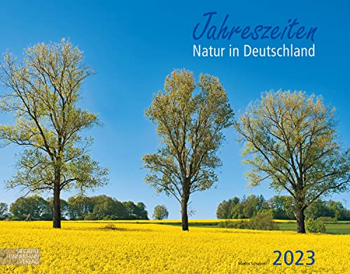 Jahreszeiten Kalender 2023 | Wandkalender Jahreszeiten/Deutschland im Großformat (58 x 45,5 cm) | Ein Kalender für Naturliebhaber: Natur in Deutschland von Linnemann, S