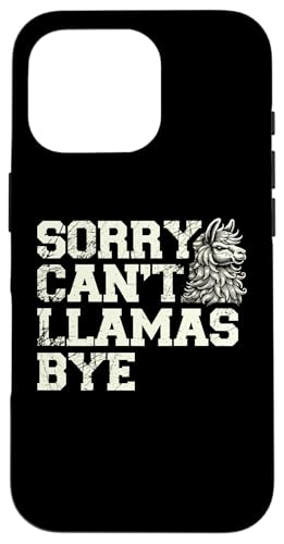 Hülle für iPhone 16 Pro Sorry Can't Lamas Bye Llama Animal Lover von Llama Alpaca Lover Gifts