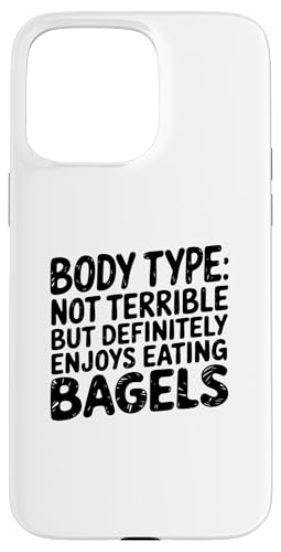 Lustiger Bodytyp-Spruch, definitiv genießt Bagels Hülle für iPhone 15 Pro Max von Logiamerch Foodie